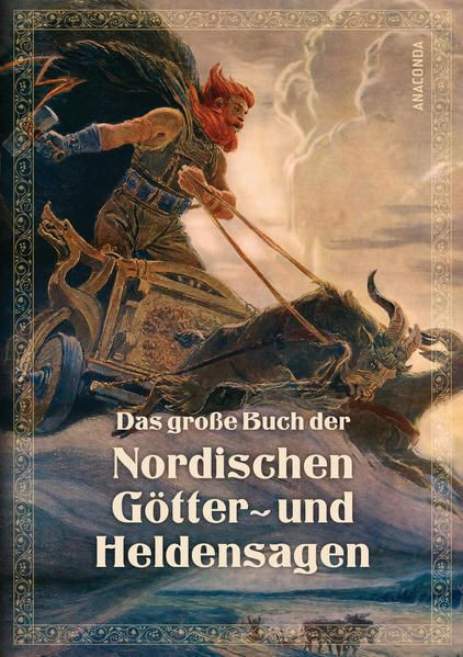 Das gro&szlig;e Buch der nordischen G&ouml;tter- und Heldensagen