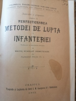 GOLTZ, G. von der - perfecţionarea metodei de luptă a infanteriei. Craiova, 1905 foto