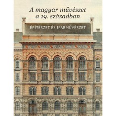 A magyar műv&eacute;szet a 19. sz&aacute;zadban - &Eacute;p&iacute;t&eacute;szet &eacute;s iparműv&eacute;szet - Sisa J&oacute;zsef