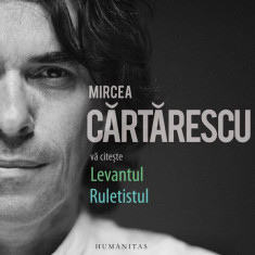 Mircea Cărtărescu vă citește (audiobook) - Mircea Cărtărescu - Humanitas Multimedia