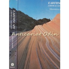 Earthscape. A Physical Geography - William M. Marsh