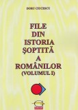 Cumpara ieftin File din istoria soptita a romanilor (Volumul 1) | Doru Ciucescu