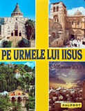 Cumpara ieftin Pe urmele lui Iisus - 2009 (AP242)