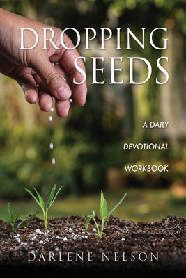Dropping Seeds: A Daily Devotional Workbook foto