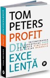 Profit din excelenta - Tom Peters, Publica