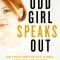 Odd Girl Speaks Out: Girls Write about Bullies, Cliques, Popularity, and Jealousy