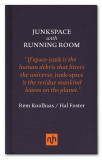 Junkspace with Running Room | Rem Koolhaas, Hal Foster, Notting Hill Editions