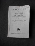 Indreptar si vocabular ortografic - Sextil Puscariu, Teodor A. Naum editia II-a