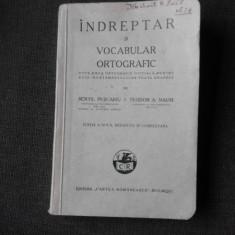 Indreptar si vocabular ortografic - Sextil Puscariu, Teodor A. Naum editia II-a
