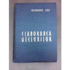 Elaborarea otelurilor - Alexandru Rau