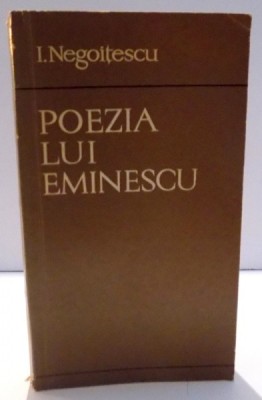 POEZIA LUI EMINESCU de I. NEGOITESCU , 1970 foto