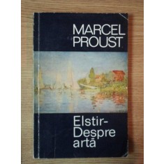 ELSTIR - DESPRE ARTA de MARCEL PROUST , 1970