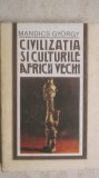 Mandics Gyorgy - Civilizatia si culturile Africii vechi
