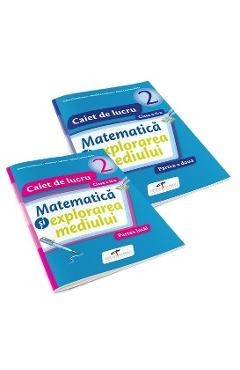 Set caiet matematica si explorarea mediului - Clasa 2 - Partea I + Partea II - Iliana Dumitrescu, Nicoleta Ciobanu, Alina Carmen Birta