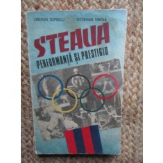 STEAUA PERFORMANTA SI PRESTIGIU-CRISTIAN TOPESCU, OCTAVIAN VINTILA