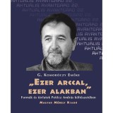 &quot;Ezer arccal, ezer alakban&quot; - Form&aacute;k &eacute;s t&aacute;vlatok Petőcz Andr&aacute;s k&ouml;lt&eacute;szet&eacute;ben - Form&aacute;k &eacute;s t&aacute;vlatok Petőcz Andr&aacute;s k&ouml;lt&eacute;szet&eacute;ben - Komor&oacute;czy Emőke