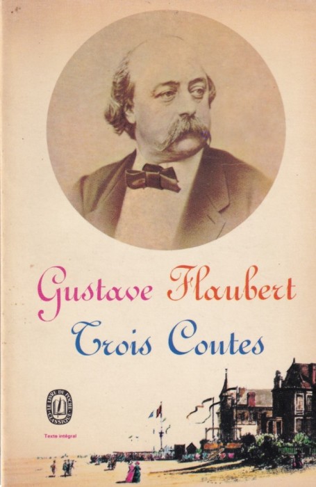 Gustave Flaubert - Trois Contes