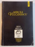 CHIPURI SPIRITUALE , DIMENSIUNEA ROMANEASCA A EXISTENTEI , VOL II de MIRCEA VULCANESCU , 1996