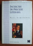 Paul Zarifopol - Incercari de precizie literara (1998, editie cartonata)