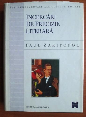 Paul Zarifopol - Incercari de precizie literara (1998, editie cartonata)