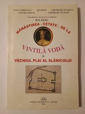 Ion Dedu - Mănăstirea-cetate de la Vintilă Vodă și vechiul plai al Slănicului foto