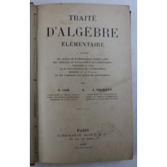 TRAITE D &#039; ALGEBRE ELEMENTAIRE par N . COR et J. RIEMANN , 1898