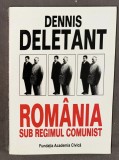 Dennis Deletant - Romania sub regimul comunist