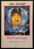 OUL COSMIC &ndash; Dan Bozaru 80 pag Studiu Comparativ si Compilatie Asupra SIMBOLISTICII UNIVERSALE 1995 DECENEU Lingam Yoni Yuga Tarot Kundalini Kabbala..