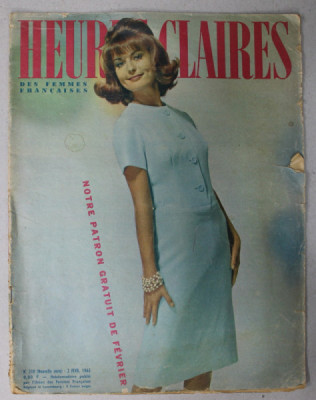 HEURES CLAIRES , MENSUEL PUBLIE PAR L &amp;#039;UNION DES FEMMES FRANCAISES , No. 310 , 1963, MODA , SPECTACOLE , MONDENITATI foto
