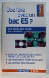 QUE FAIRE AVEC UN BAC ES ? - TOUT SAVOIR POUR REUSSIR SON ORIENTATION par PASCAL FITZNER et MARIE - LORENE GINIES , 2004