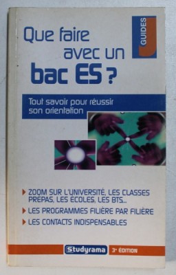QUE FAIRE AVEC UN BAC ES ? - TOUT SAVOIR POUR REUSSIR SON ORIENTATION par PASCAL FITZNER et MARIE - LORENE GINIES , 2004 foto