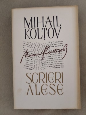 Scrieri alese - Mihail Kolțov foto