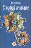 Si Totusi Se Invarte - Mircea Malita