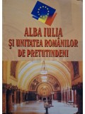 Victor Craciun - Alba Iulia si unitatea romanilor de pretutindeni (Editia: 2007)