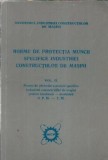 Norme de protectia muncii specifice industriei constructiilor de masini (volumul 2)