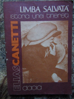 Elias Canetti - Limba salvata. Istoria unei tinereti foto