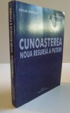 CUNOASTEREA , NOUA RESURSA A PUTERII , 2006 , de OSCAR HOFFMAN , ION GLODEANU
