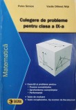 Culegere de probleme pentru clasa a IX-a. Matematica - Petre Simion, Vasile Dilimot Nita