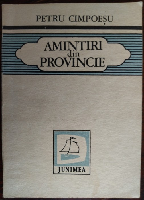 PETRU CIMPOESU: AMINTIRI DIN PROVINCIE (VOLUM DE DEBUT 1983)[DEDICATIE/AUTOGRAF]