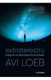 Extraterestru. Primul semn de viata inteligenta dincolo de pamant - Avi Loeb