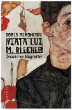 Viata lui M. Blecher - Dorin Mironescu