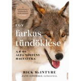 Egy farkas t&uuml;nd&ouml;kl&eacute;se - A 6-os alfa-nőst&eacute;ny hagyat&eacute;ka - Rick McIntyre