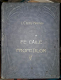 Chiru Nanov-Pe caile profetilor-prima editie-1916