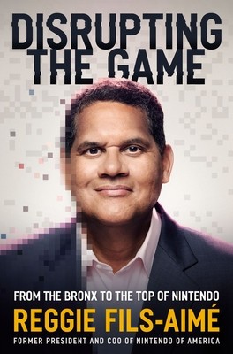 Disrupting the Game: From the Bronx to the Top of Nintendo foto