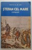 STEFAN CEL MARE - CAMPANII de COLONEL DR. AL. GH. SAVU , 1982