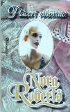 Nora Roberts - Placeri vinovate