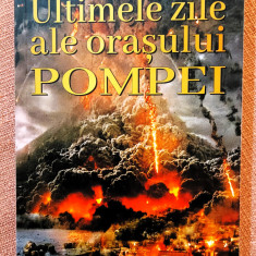 Ultimele zile ale orasului Pompei. Ed. BookStory, 2023 - Edward Bulwer-Lytton