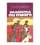Oliver La Farge - Dragostea nu moare - 112536