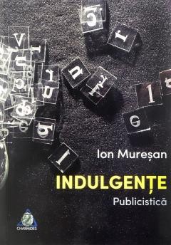Indulgente. Publicistca ION MURESAN NOUA C3 foto