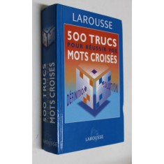500 TRUCS POUR REUSSIR VOS MOTS CROISES , 2000